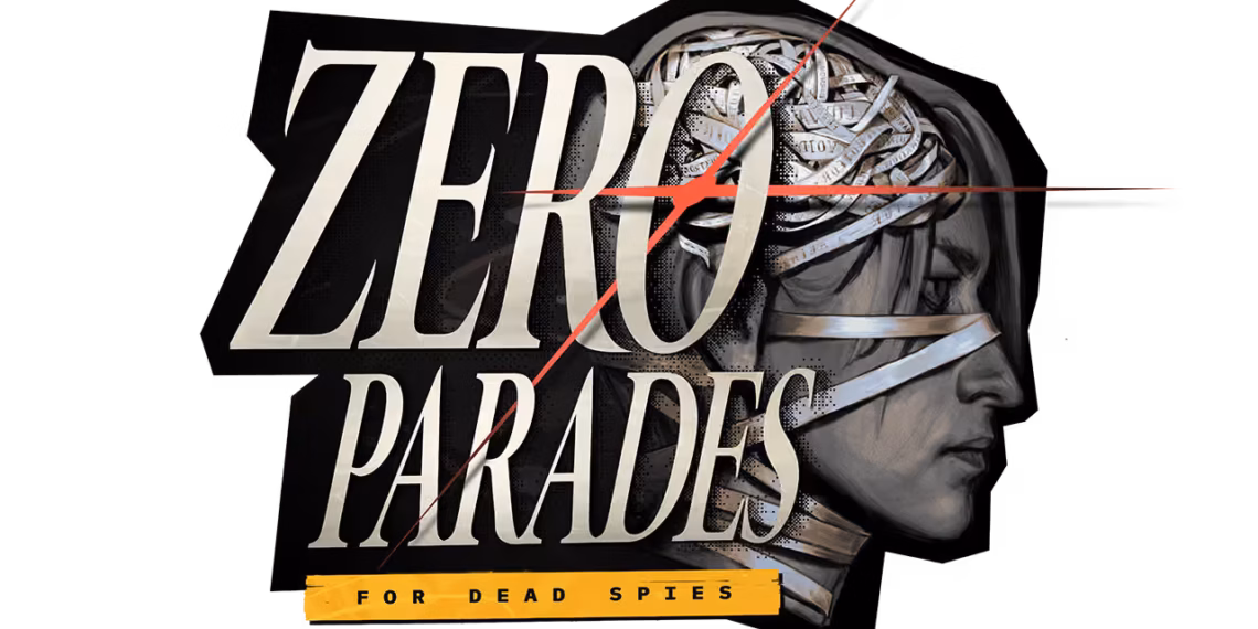 Zero Parades: For Dead Spies